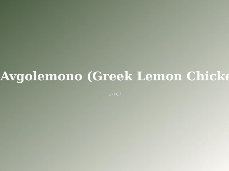 Yia Yia's Avgolemono (Greek Lemon Chicken Soup)